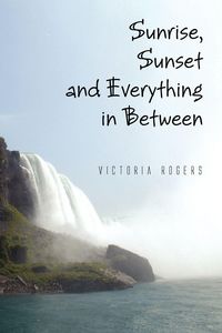 Produktbild: Sunrise, Sunset and Everything in Between