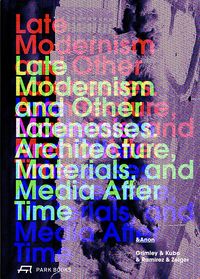 Produktbild: Late Modernism and Other Latenesses