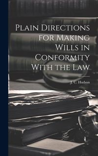 Produktbild: Plain Directions for Making Wills in Conformity With the Law