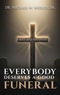 Produktbild: Everybody Deserves A Good Funeral