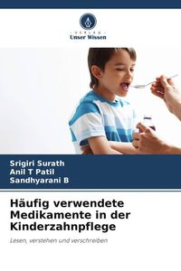 Produktbild: H&auml;ufig verwendete Medikamente in der Kinderzahnpflege