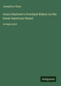 Produktbild: Grace Harlowe's Overland Riders on the Great American Desert