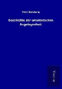 Produktbild: Geschichte der orientalischen Angelegenheit