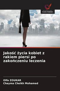 Produktbild: Jako&iquest;&iquest; &iquest;ycia kobiet z rakiem piersi po zako&iquest;czeniu leczenia