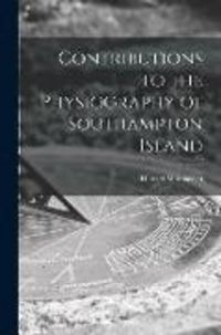 Produktbild: Contributions to the Physiography of Southampton Island