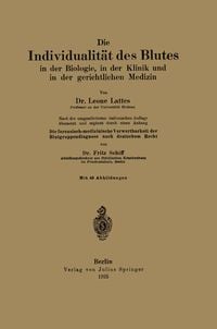 Produktbild: Die Individualit&auml;t des Blutes in der Biologie, in der Klinik und in der gerichtlichen Medizin