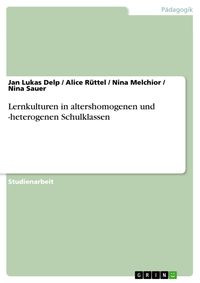 Produktbild: Lernkulturen in altershomogenen und -heterogenen Schulklassen