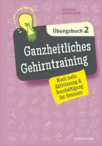 Produktbild: Ganzheitliches Gehirntraining &Uuml;bungsbuch 2