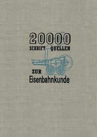 Produktbild: 20000 Schriftquellen zur Eisenbahnkunde