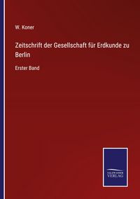 Produktbild: Zeitschrift der Gesellschaft f&uuml;r Erdkunde zu Berlin