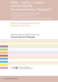 Produktbild: Affekt - Gef&uuml;hl - Emotion: Zentrale Begriffe Psychoanalytischer P&auml;dagogik?