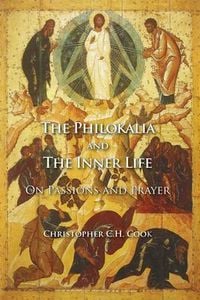 Produktbild: The Philokalia and the Inner Life: On Passions and Prayer