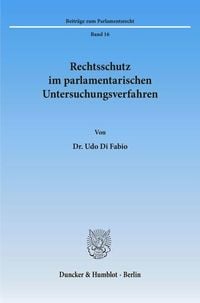 Produktbild: Rechtsschutz im parlamentarischen Untersuchungsverfahren.