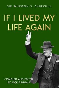 Produktbild: Churchill, W: If I Lived My Life Again