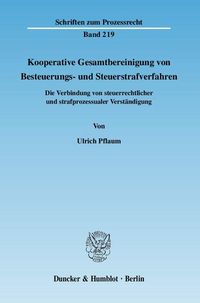 Produktbild: Kooperative Gesamtbereinigung von Besteuerungs- und Steuerstrafverfahren.