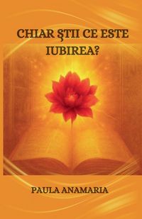 Produktbild: Chiar stii ce este iubirea?