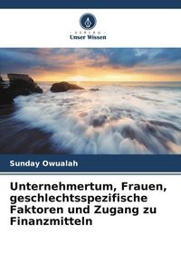 Produktbild: Unternehmertum, Frauen, geschlechtsspezifische Faktoren und Zugang zu Finanzmitteln