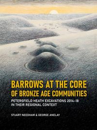 Produktbild: Barrows at the core of Bronze Age Communities