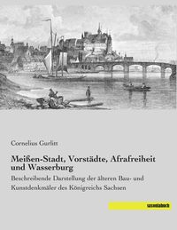 Produktbild: Mei&szlig;en-Stadt, Vorst&auml;dte, Afrafreiheit und Wasserburg