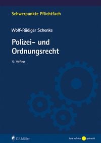 Bild vom Artikel Polizei- und Ordnungsrecht vom Autor Wolf-Rüdiger Schenke