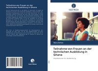 Produktbild: Teilnahme von Frauen an der technischen Ausbildung in Ghana