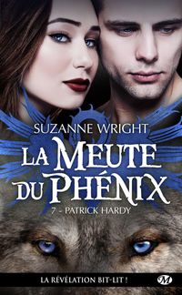 Produktbild: La Meute du Ph&eacute;nix, T7 : Patrick Hardy