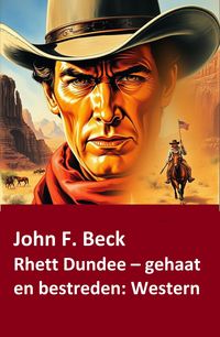 Produktbild: Rhett Dundee - gehaat en bestreden: Western