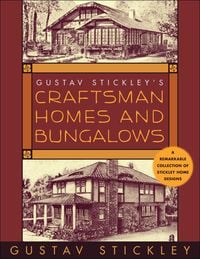 Produktbild: Gustav Stickley's Craftsman Homes and Bungalows