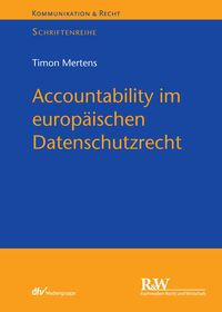 Bild vom Artikel Accountability im europäischen Datenschutzrecht vom Autor Timon Mertens
