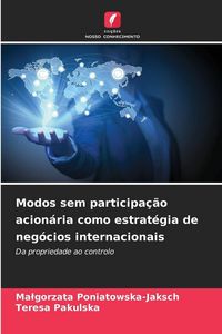 Produktbild: Modos sem participa&ccedil;&atilde;o acion&aacute;ria como estrat&eacute;gia de neg&oacute;cios internacionais