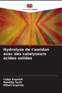 Produktbild: Hydrolyse de l'amidon avec des catalyseurs acides solides