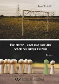 Produktbild: Vorletzter &ndash; oder wie man das Leben von unten aufrollt