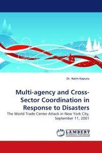 Produktbild: Kapucu, D: Multi-agency and Cross-Sector Coordination in Res