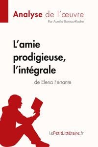 Produktbild: L'amie prodigieuse d'Elena Ferrante, l'int&eacute;grale (Analyse de l'oeuvre)