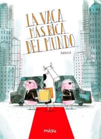 Produktbild: La vaca m&aacute;s rica del mundo