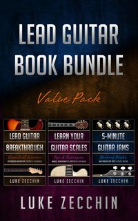 Produktbild: Lead Guitar Book Bundle: Lead Guitar Breakthrough + Learn Your Guitar Scales + 5-Minute Guitar Jams (Books + Online Bonus)