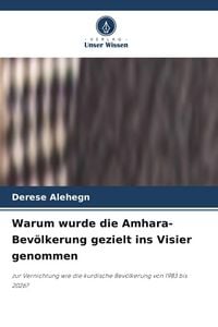 Produktbild: Warum wurde die Amhara-Bev&ouml;lkerung gezielt ins Visier genommen