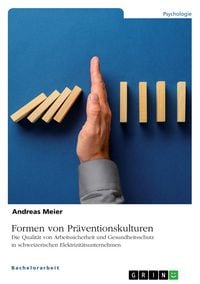Produktbild: Formen von Pr&auml;ventionskulturen. Die Qualit&auml;t von Arbeitssicherheit und Gesundheitsschutz in schweizerischen Elektrizit&auml;tsunternehmen