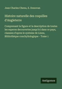 Produktbild: Histoire naturelle des coquilles d'Angleterre