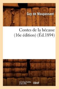 Produktbild: Contes de la B&eacute;casse (16e &Eacute;dition) (&Eacute;d.1894)