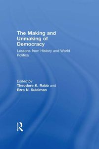 Produktbild: The Making and Unmaking of Democracy