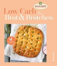 Produktbild: Low Carb - Brot & Br&ouml;tchen. Glutenfreie Rezepte