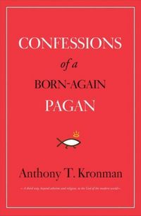 Produktbild: Kronman, A: Confessions of a Born-Again Pagan