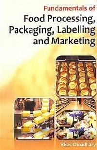 Produktbild: Fundamentals of Food Processing, Packaging, Labelling and Marketing