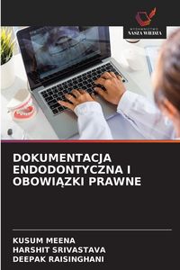 Produktbild: Dokumentacja Endodontyczna I Obowi&iquest;zki Prawne
