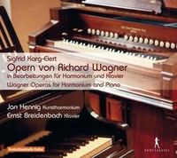 Produktbild: Sigfrid Karg-Elert: Wagner Operas for Harmonium an
