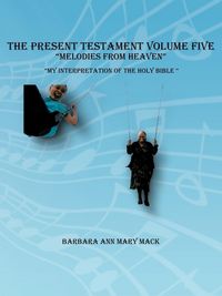 Produktbild: The Present Testament Volume Five "melodies from Heaven"