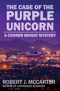 Produktbild: The Case of the Purple Unicorn (Conner Bright Mysteries, #1)