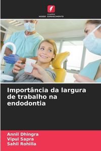 Produktbild: Import&acirc;ncia da largura de trabalho na endodontia