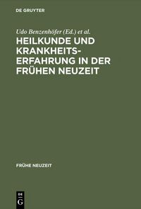 Produktbild: Heilkunde und Krankheitserfahrung in der fr&uuml;hen Neuzeit